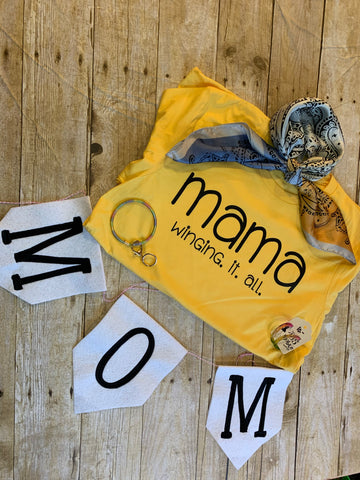 Mama...winging.it.all. tee