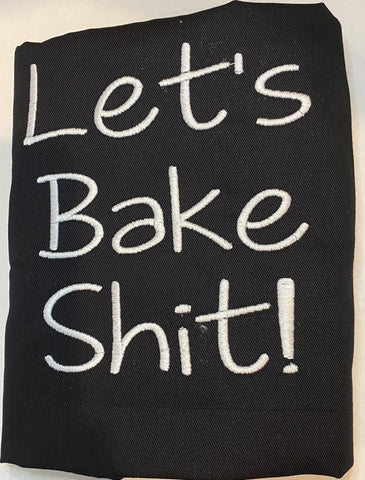 Let's Bake Shit!
